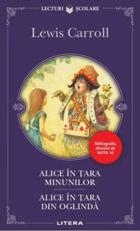 Alice în Țara Minunilor. Alice în Țara din Oglindă