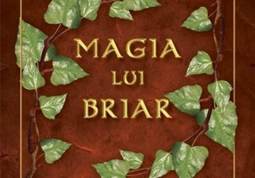 Magia lui Briar. Seria "Cercul de magie" (Vol. 4)