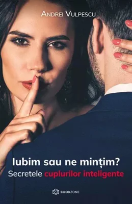 Iubim sau ne mințim?