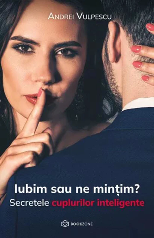 Iubim sau ne mințim?