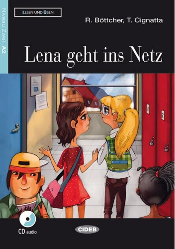 Lena geht ins Netz + CD (Niveau Zwei A2)