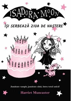 Isadora Moon își serbează ziua de naștere (Vol. 3)