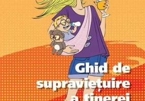 Ghid de supraviețuire a tinerei mămici