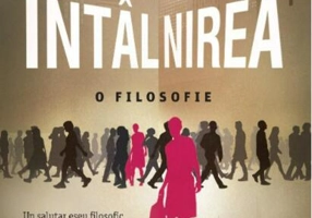 Întâlnirea. O filosofie