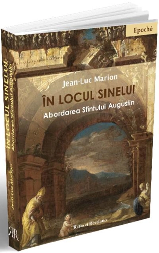 În locul sinelui. Abordarea Sfîntului Augustin