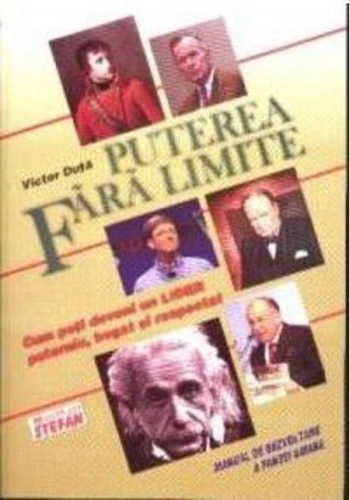 Puterea fără limite-cum poți deveni un lider puternic, bogat și respectat