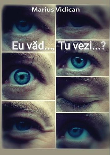 Eu văd,...Tu vezi...?