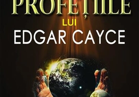 Profetiile lui Edgar Cayce