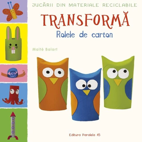 Transformă rolele din carton
