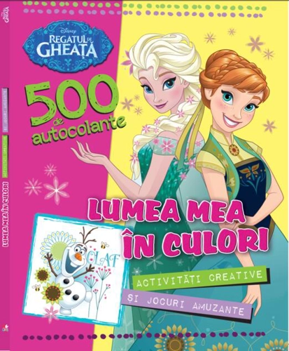 Disney. Regatul de gheață 500 de autocolante. Lumea mea în culori (Decor Art)