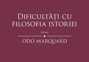 Dificultăți cu filosofia istoriei. Eseuri