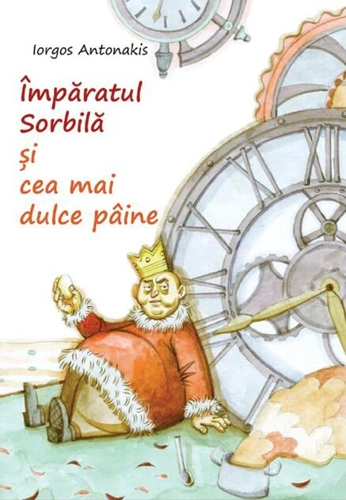 Împăratul Sorbilă și cea mai dulce pâine