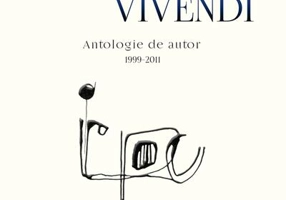 Modus vivendi. Antologie de autor (1999-2011)
