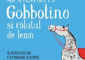 Noi aventuri cu Gobbolino și căluţul de lemn