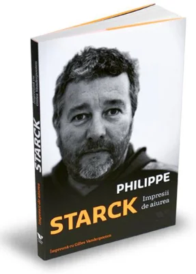Starck. Impresii de aiurea