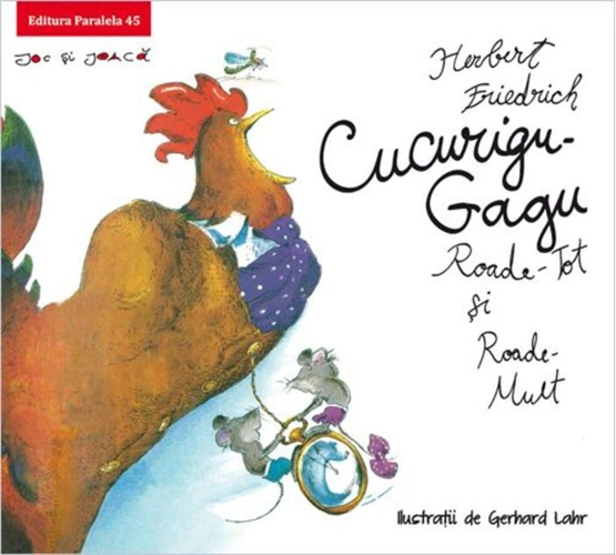 Cucurigu-Gagu, Roade-Tot și Roade-Mult
