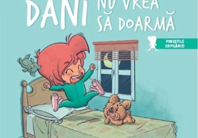 Dani nu vrea să doarmă