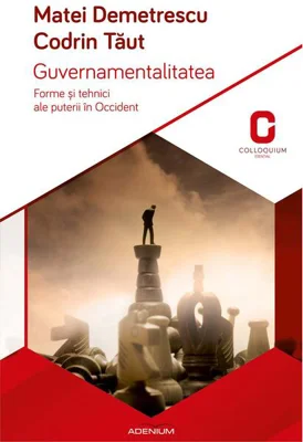 Guvernamentalitatea. Forme și tehnici ale puterii în Occident