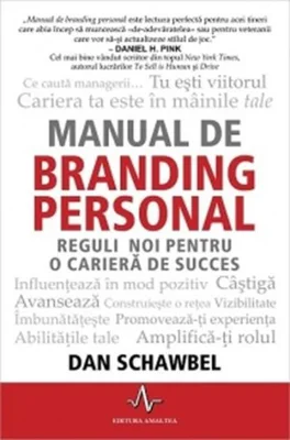 Manual de branding personal. Reguli noi pentru o carieră de succes