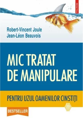 Mic tratat de manipulare pentru uzul oamenilor cinstiţi