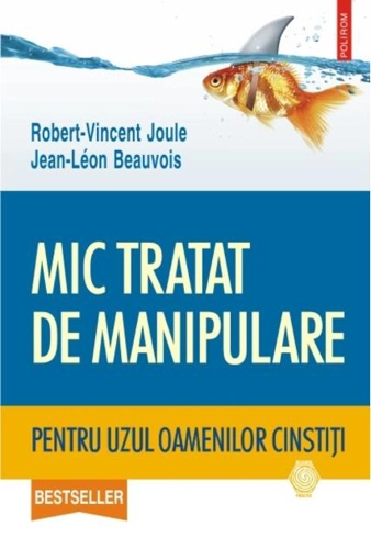 Mic tratat de manipulare pentru uzul oamenilor cinstiţi