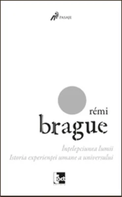 Înţelepciunea lumii: Istoria experienţei umane a universului