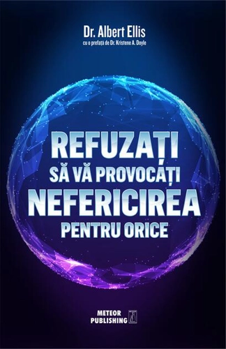 Refuzați să vă provocați nefericirea pentru orice