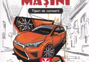 Prima carte cu Mașini. Tipuri de caroserii