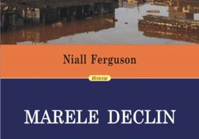 Marele Declin. Cum decad instituțiile și mor economiile