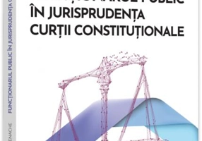 Funcționarul public în jurisprudența Curții Constituționale