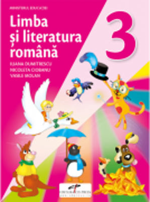 Limba si literatura romana. Manual pentru clasa a 3-a - Iliana Dumitrescu
