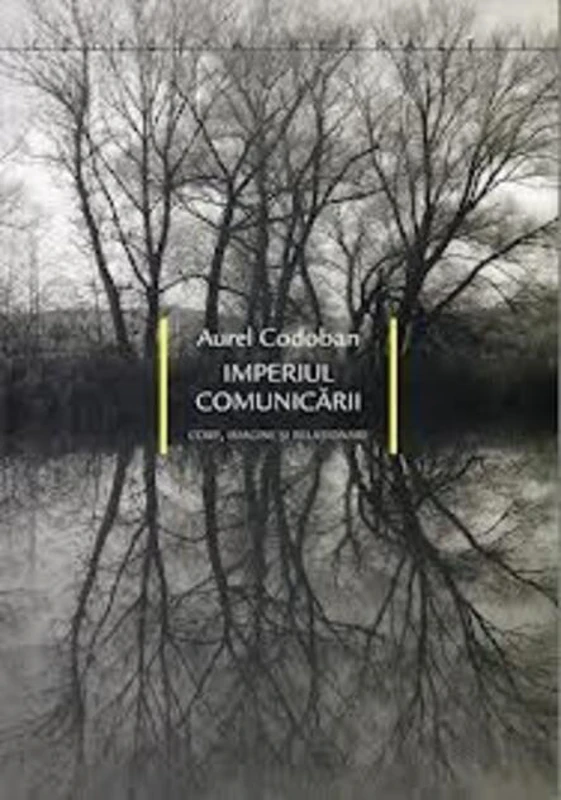 Imperiul comunicării. Corp, imagine şi relaţionare