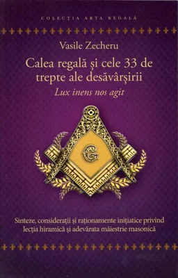 Calea regală și cele 33 de trepte ale desăvârșirii