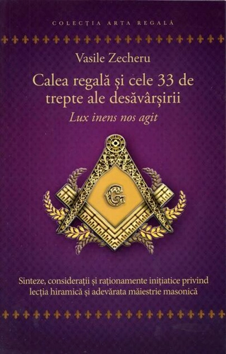 Calea regală și cele 33 de trepte ale desăvârșirii