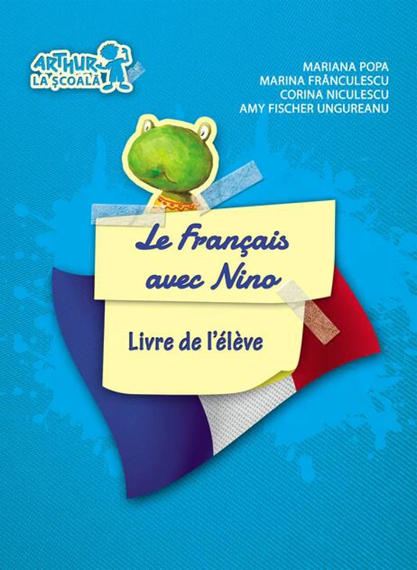Le Francais avec Nino. Cartea elevului. Clasa pregătitoare