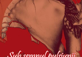 Sub semnul pulsiunii. Eros şi Thanatos în literatură. Vol. I