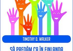 Să predăm ca în Finlanda. 33 de strategii simple pentru lecții pline de bună-dispoziție