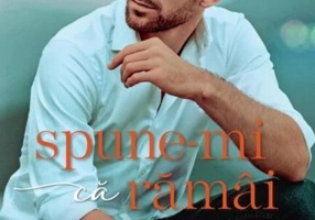 Spune‑mi că rămâi