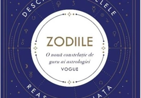 Zodiile. Descifrează stelele. Reașază-ți viața