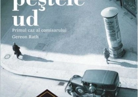 Peștele ud. Primul caz al comisarului Gereon Rath