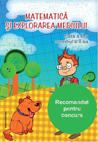 Matematică și explorarea mediului Clasa a II-a Semestrul II