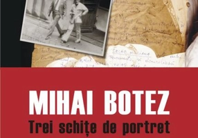 Mihai Botez. Trei schițe de portret. Documente