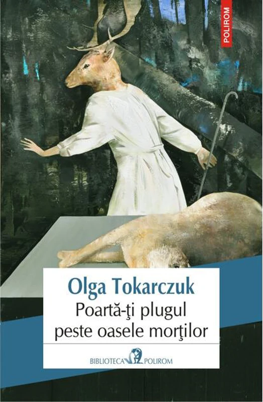Poartă-ți plugul peste oasele morților