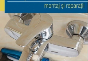 Instalaţii sanitare. Montaj şi reparaţii