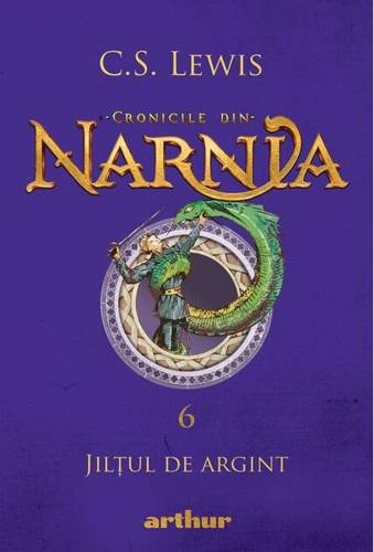 Jilțul de argint. Cronicile din Narnia (Vol. 6)