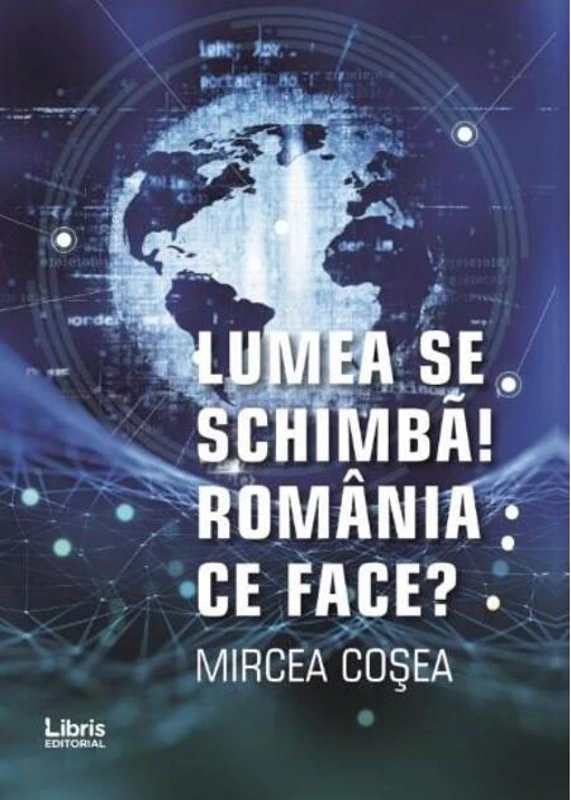 Lumea se schimbă! România ce face?