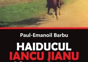 Haiducul Iancu Jianu. Adevăr şi legendă (+ CD cu cântece)