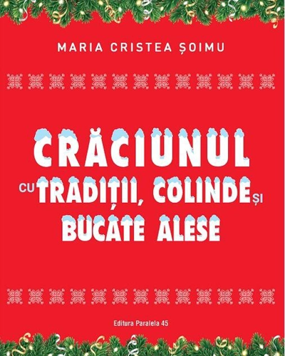 Crăciunul cu tradiții, colinde și bucate alese