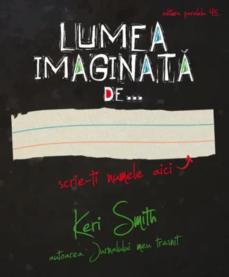 Lumea imaginată de...