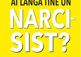 Ai lângă tine un NARCISIST?